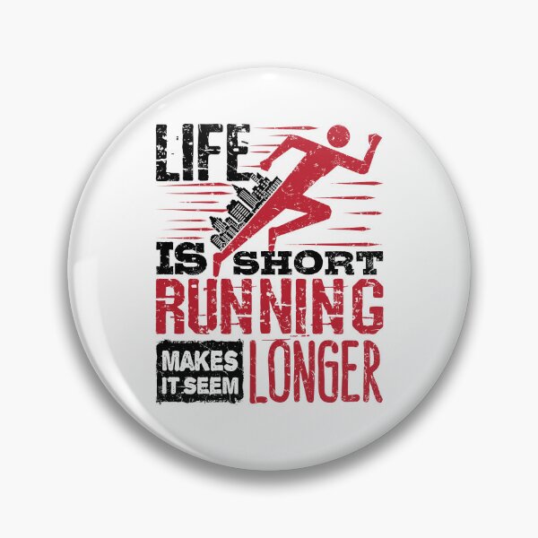 Item preview, Life Is Short Running Makes It Seem Longer designed and sold by jaygo.