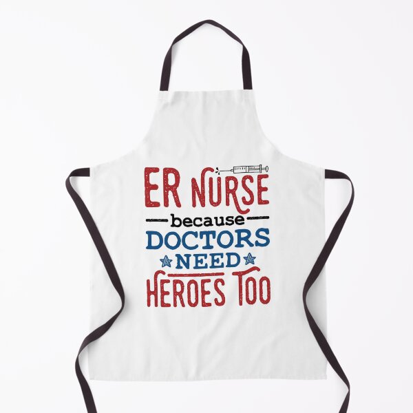 Item preview, ER Nurse Because Doctors Need Heroes Too designed and sold by jaygo.