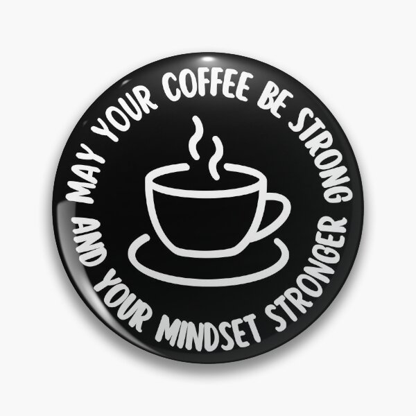 Item preview, May Your Coffee Be Strong And Your Mindset Stronger designed and sold by SpeakLifeHQ.