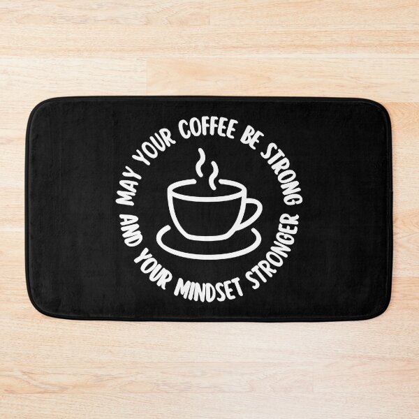 Item preview, May Your Coffee Be Strong And Your Mindset Stronger designed and sold by SpeakLifeHQ.