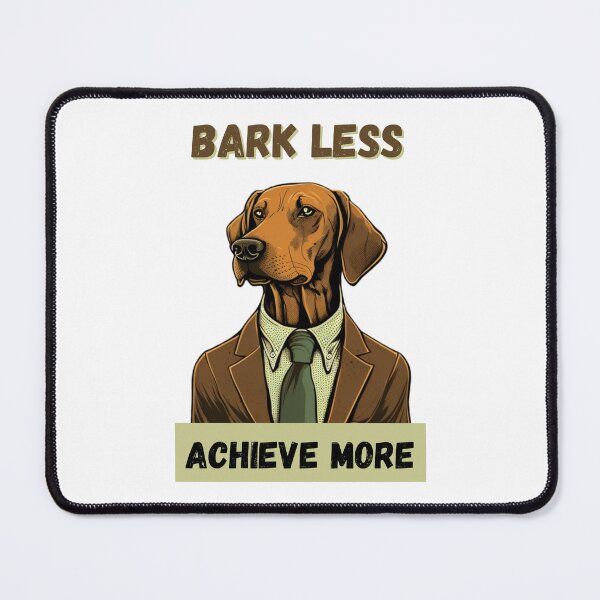 Item preview, Bark Less and Achieve More with this Inspiring Dog Art Print designed and sold by GiveMeMood.
