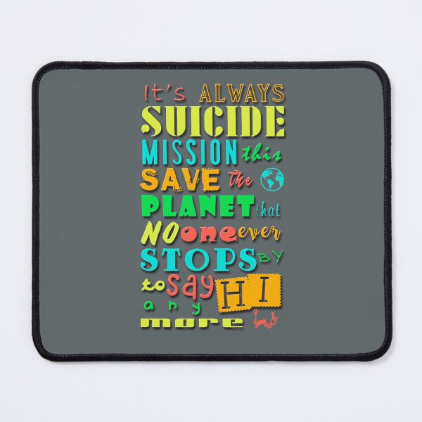 Item preview, It's always suicide mission this... designed and sold by XFchemist-Art.