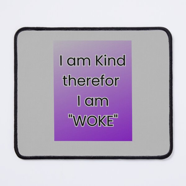 Item preview, I am Kind therefor I am "WOKE" designed and sold by Sunflower5576.