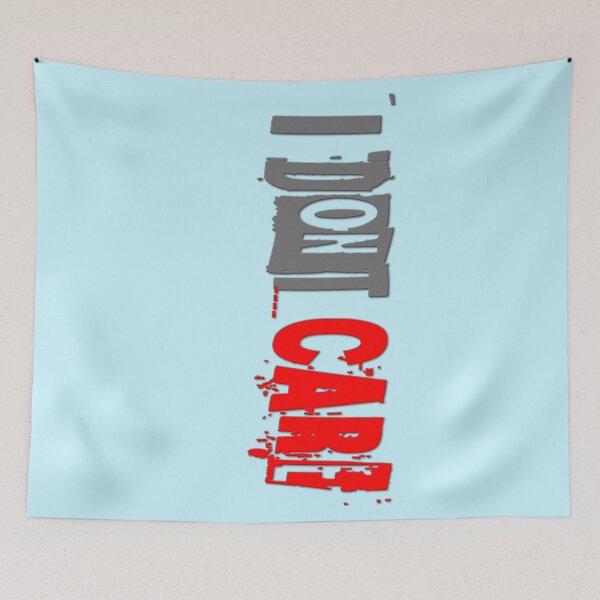 Item preview, I DON'T CARE TEXT COLOR designed and sold by PsychoLifestyle.