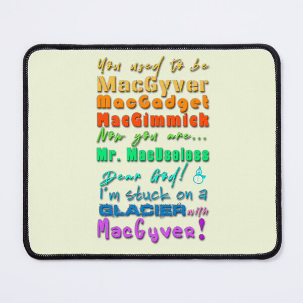 Item preview, Stuck on a glacier with MacGyver designed and sold by XFchemist-Art.