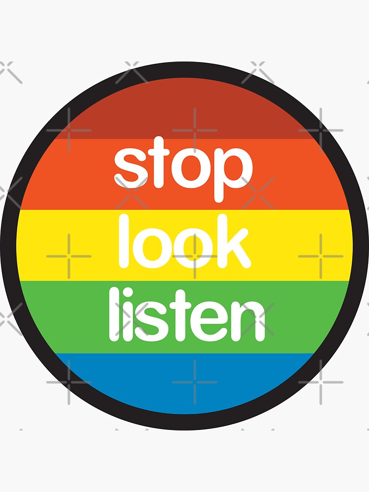 STOP LOOK LISTEN