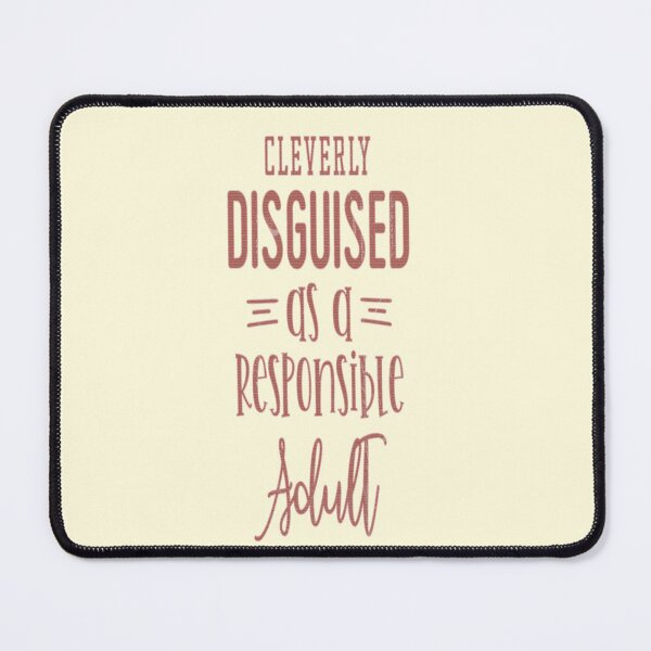 Item preview, cleverly disguised as a responsible adult designed and sold by franktact.