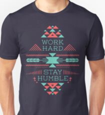 Work Hard, Stay Humble Unisex T-Shirt