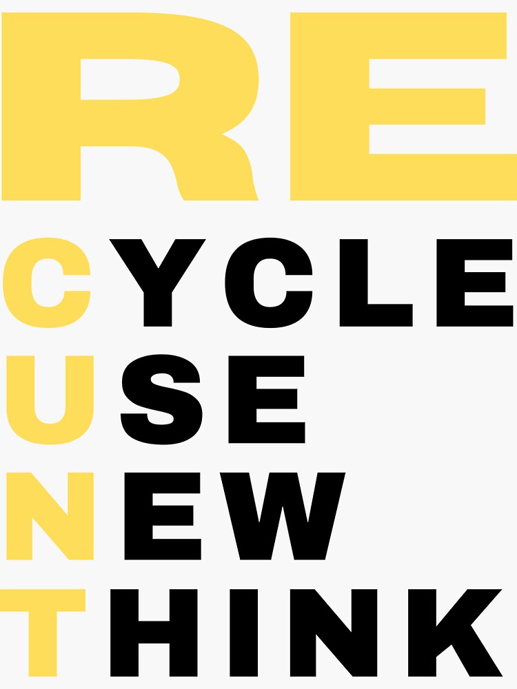 "Re cycle use new think" Sticker for Sale by darshants Redbubble