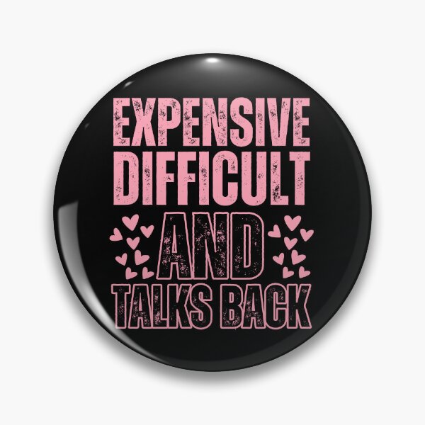 Item preview, Expensive, difficult and talks back with hearts designed and sold by Drzamag.