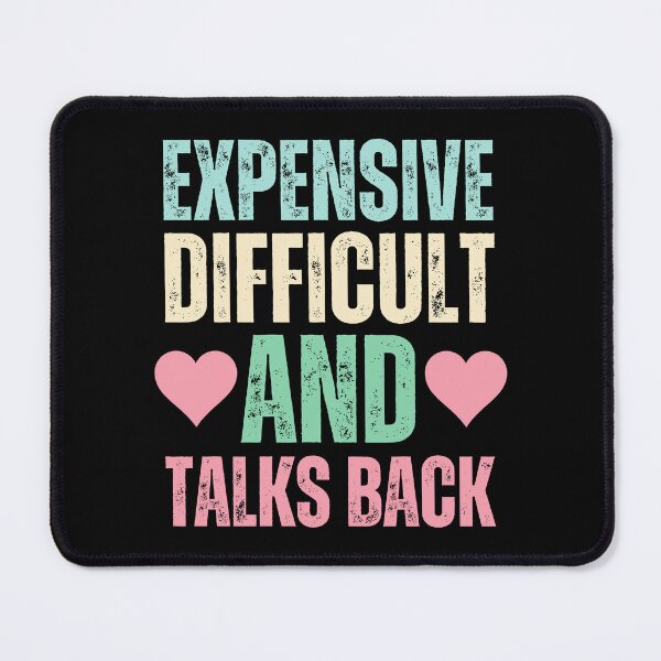 Item preview, Expensive, difficult and talks back with hearts designed and sold by Drzamag.