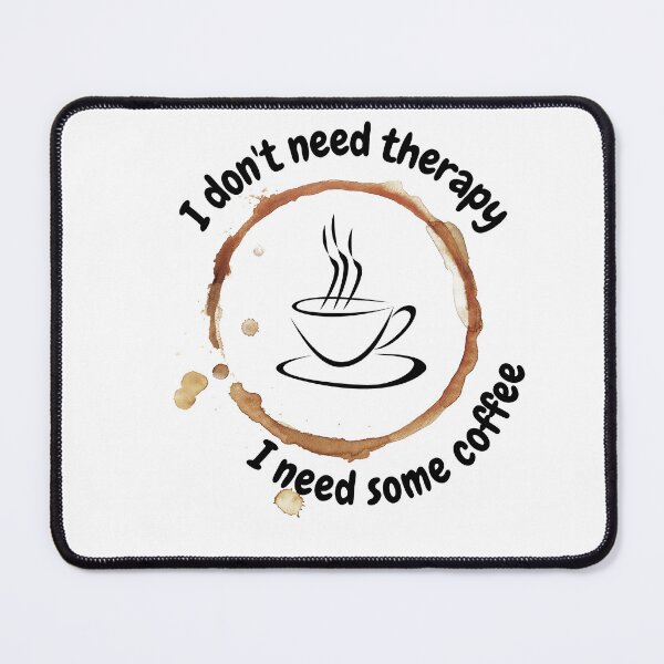 Item preview, I don't need therapy. I need some coffee designed and sold by Tw1nsAIArt.
