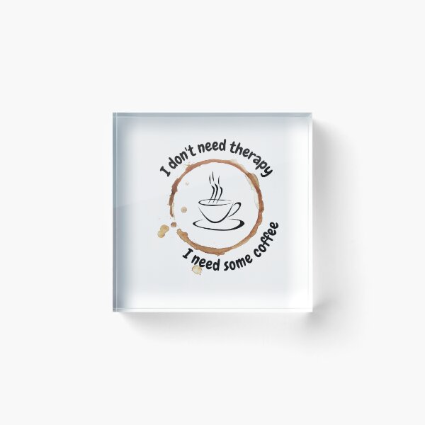 Item preview, I don't need therapy. I need some coffee designed and sold by Tw1nsAIArt.