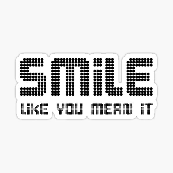 Item preview, Smile Like You Mean It designed and sold by VictisHonos.
