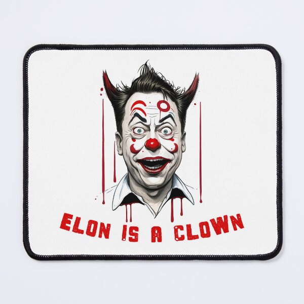 Item preview, Fuck Elon Musk | Elon is a clown designed and sold by lightjourney.