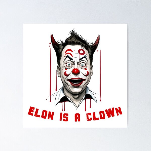 Item preview, Fuck Elon Musk | Elon is a clown designed and sold by lightjourney.