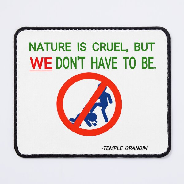 Item preview, Nature is cruel, but we don't have to be designed and sold by Panduh Grafix.