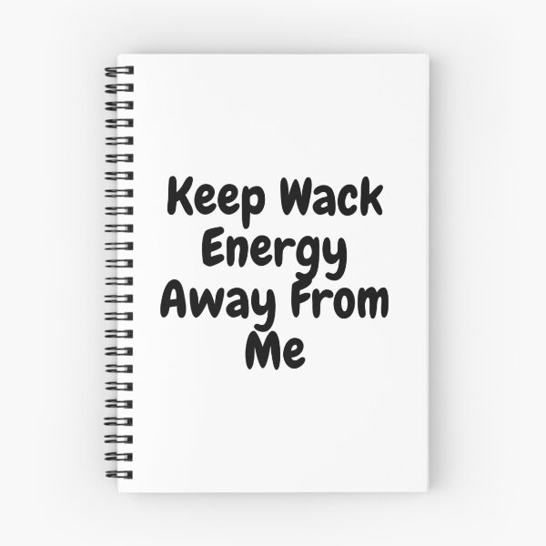 Item preview, Keep Wack Energy Away From Me Humorous Quote designed and sold by tonyram4219.