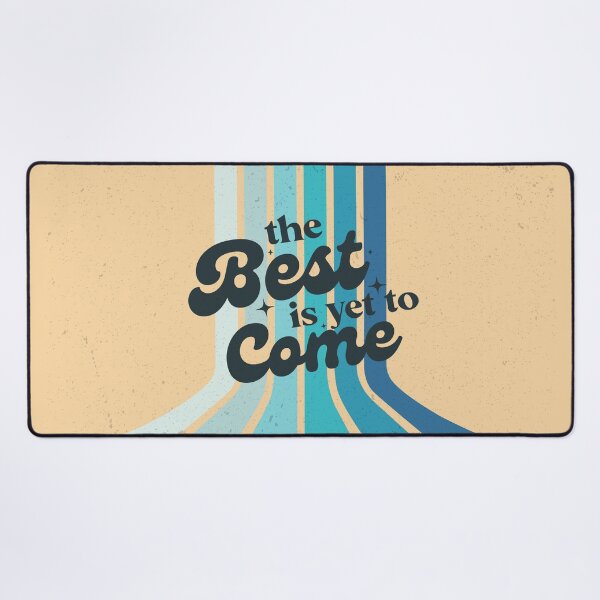 Item preview, The best is yet to come designed and sold by nelkrshop.