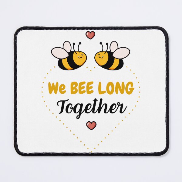 Item preview, WE BEE LONG TOGETHER, we bee long together, couple, we belong together, cute bee,  designed and sold by Celebrationist.