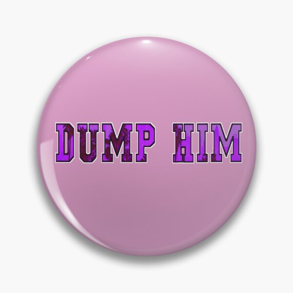Item preview, Dump Him designed and sold by ShirtsByJam.