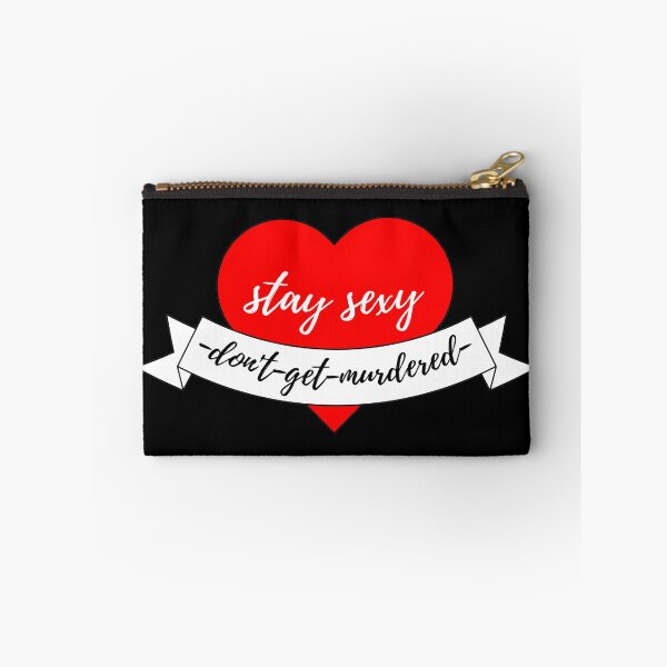 Item preview, Stay Sexy and Don't Get Murdered designed and sold by profmuffins.