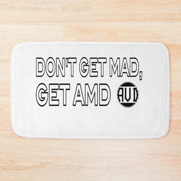 Item preview, Don't Get Mad, Get Amd designed and sold by Mohamed Orav.