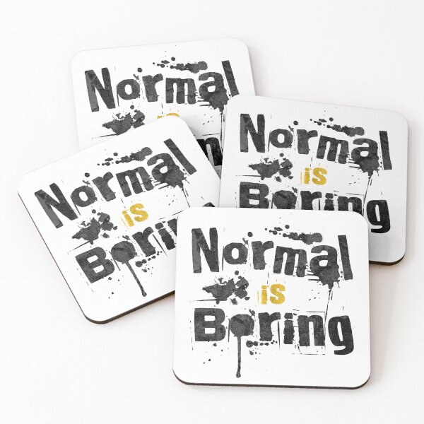 Item preview, Normal is Boring designed and sold by Quoterasi.