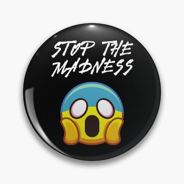 Item preview, Stop the Madness designed and sold by Rusty-Gate98.