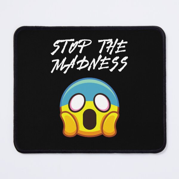 Item preview, Stop the Madness designed and sold by Rusty-Gate98.