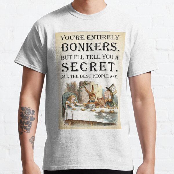 Item preview, Alice In Wonderland - Tea Party - You're Entirely Bonkers - Quote  designed and sold by maryedenoa.