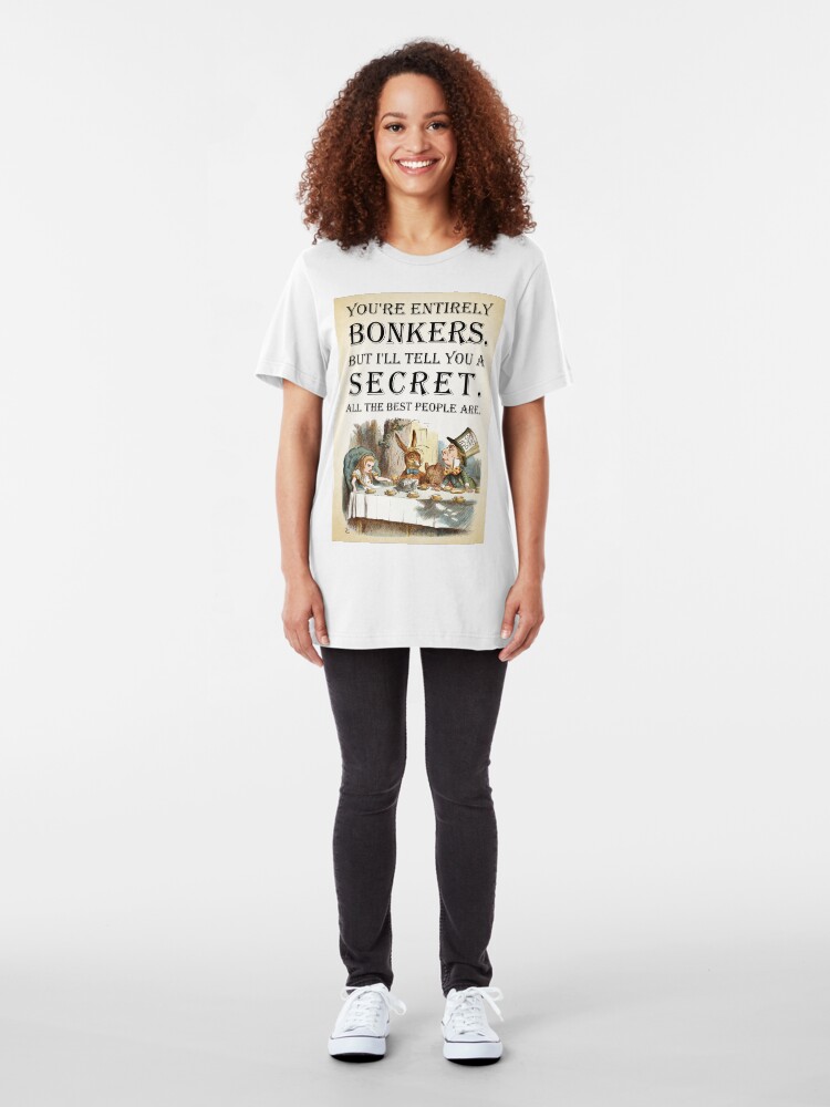 Alternate view of Alice In Wonderland - Tea Party - You're Entirely Bonkers - Quote Slim Fit T-Shirt