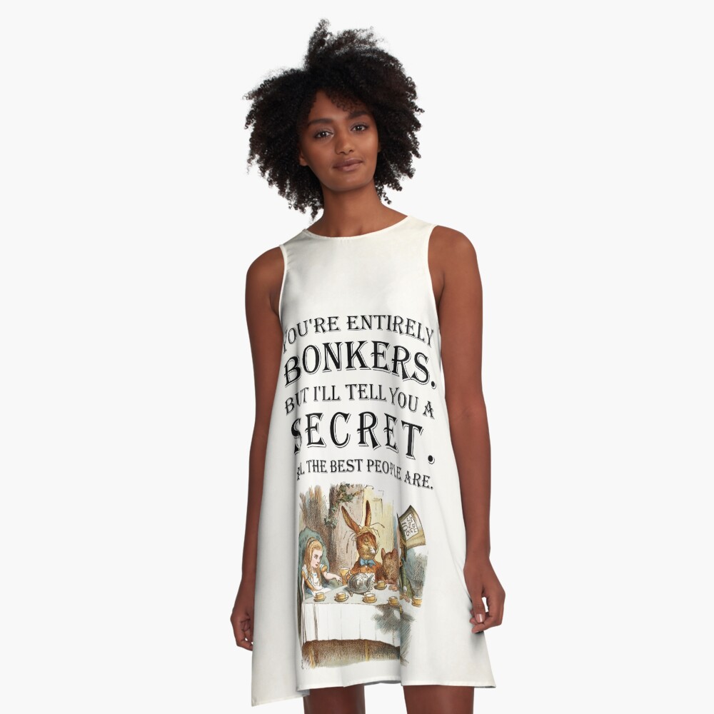 Alice In Wonderland - Tea Party - You're Entirely Bonkers - Quote A-Line Dress
