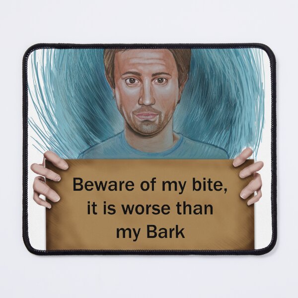 Item preview, Beware of my Bite it is worse than my bark designed and sold by Sarah-Lynn Brown.