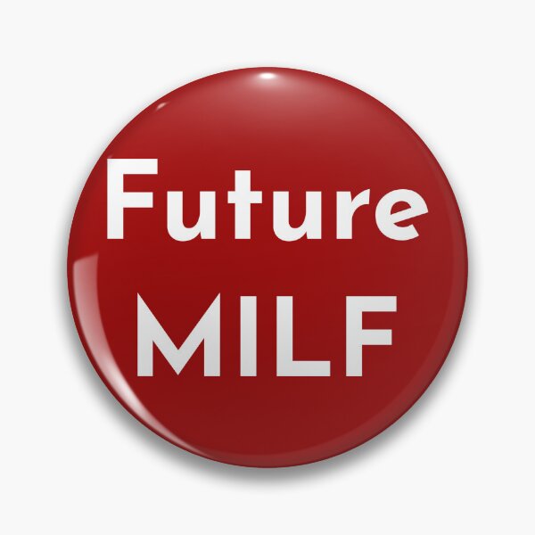 Item preview, Future MILF designed and sold by UlDesigns.