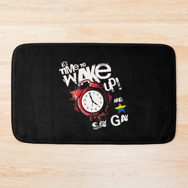 Item preview, Time to Wake Up And Say Gay, Pride We Say Gay designed and sold by SportyDogShop.