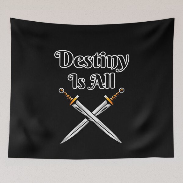 Item preview, Destiny Is All Crossed Swords, Medieval Time Era designed and sold by elvisg03.