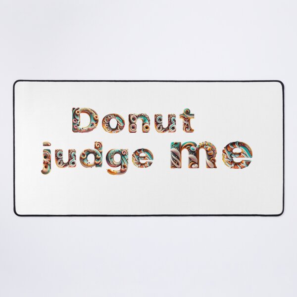 Item preview, Donut judge me 3 D Text Classic T-Shirt designed and sold by Beankberry.