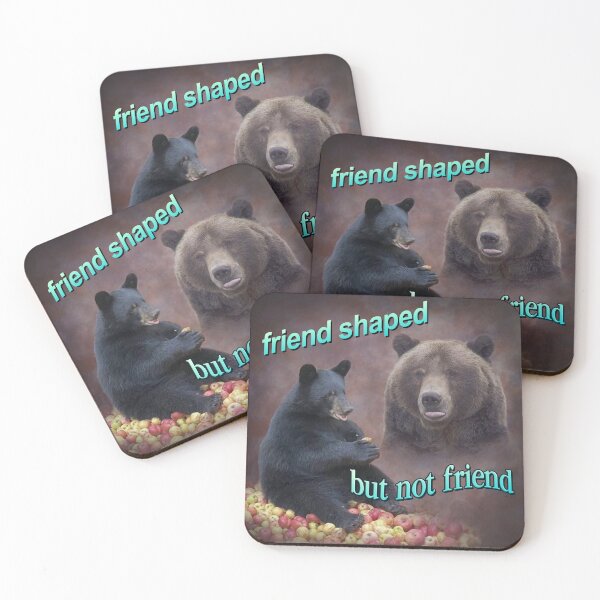 Item preview, Bears friend shaped but not friend word art meme designed and sold by snazzyseagull.