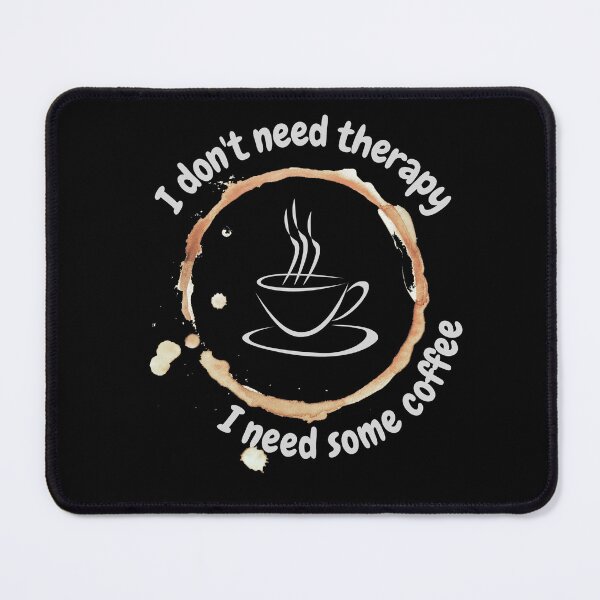 Item preview, I don't need therapy. I need some coffee designed and sold by Tw1nsAIArt.
