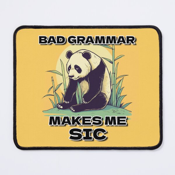 Item preview, Bad Grammar makes me SIC designed and sold by ArtByDominique.