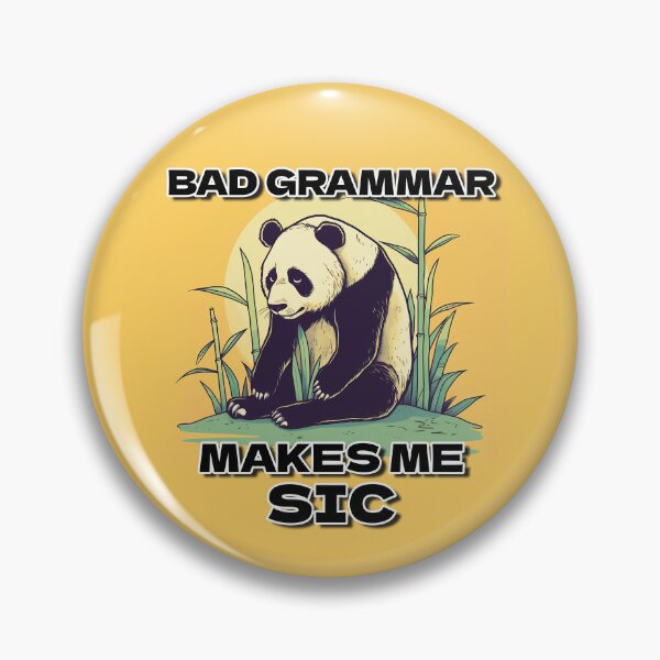 Item preview, Bad Grammar makes me SIC designed and sold by ArtByDominique.