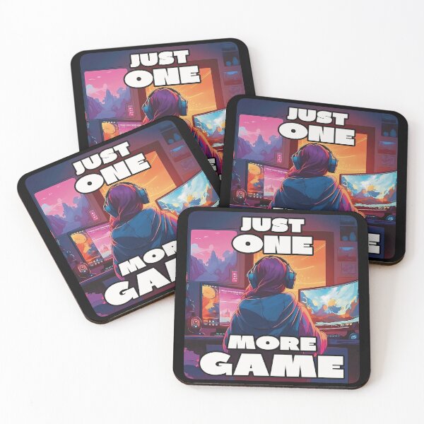 Item preview, Just one more game... sure... designed and sold by ArtByDominique.
