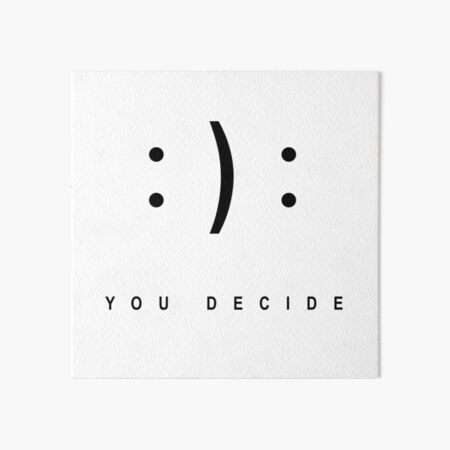you decide Art Board Print