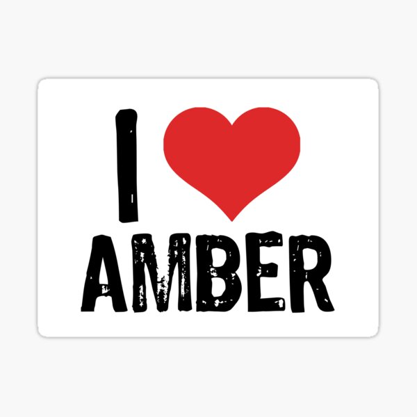 Item preview, I Love Amber designed and sold by The "I Love Everything" Shop.