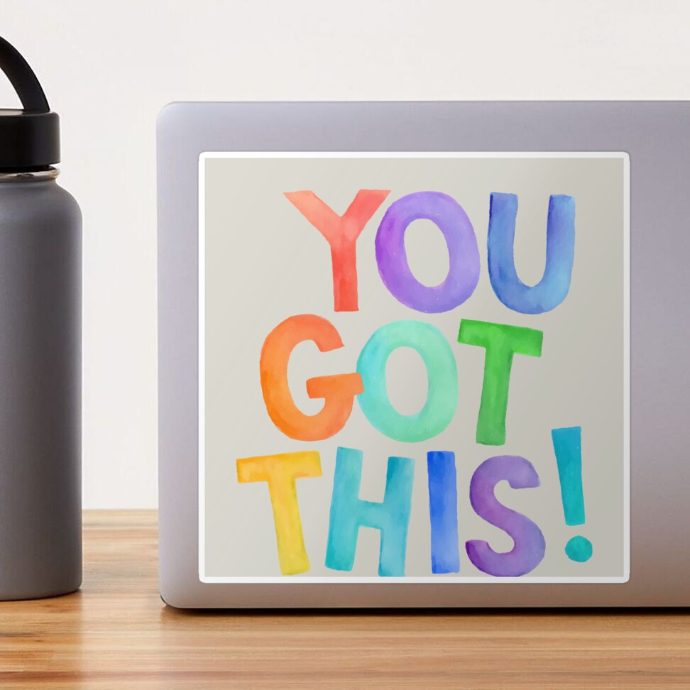 You Got this! Sticker for Sale by lmartes