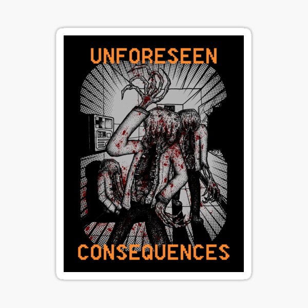 Item preview, UNFORESEEN CONSEQUENCES designed and sold by manelwoodcutter.