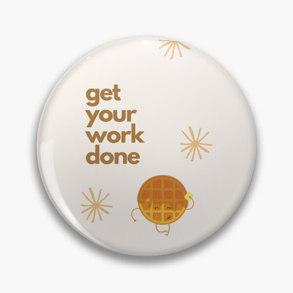 Item preview, Motivational Get Your Work Done designed and sold by rainygrass.