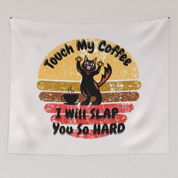 Item preview, Touch My Coffee I Will Slap You So Hard designed and sold by ArtisShops.