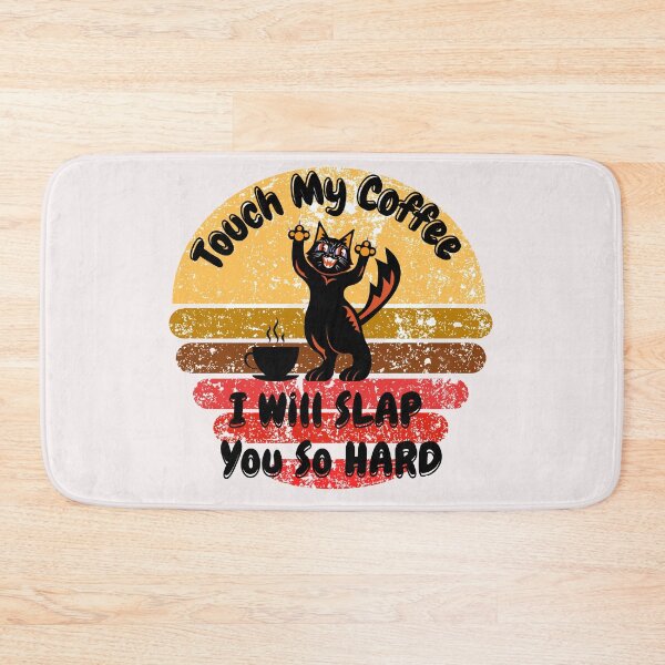 Item preview, Touch My Coffee I Will Slap You So Hard designed and sold by ArtisShops.